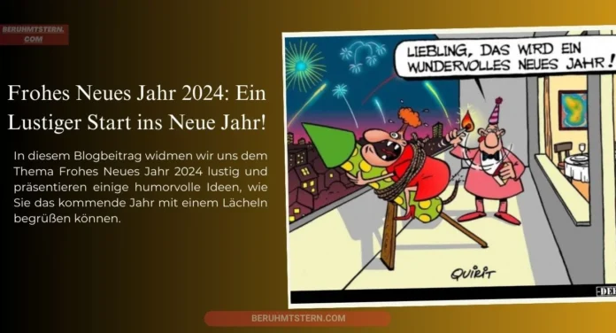 Frohes Neues Jahr 2024 Ein Lustiger Start Ins Neue Jahr