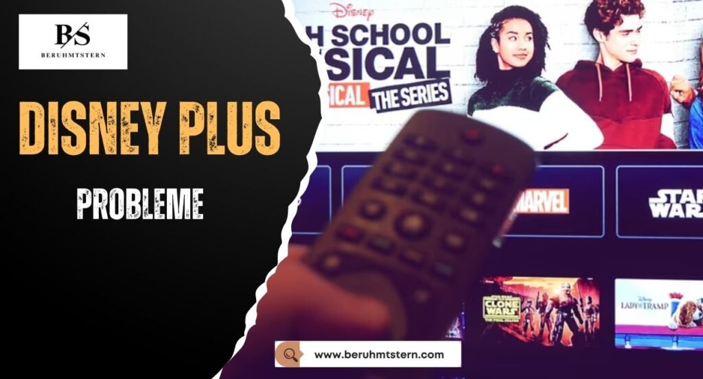 Disney Plus Probleme: Häufige Ausfälle Und Störungen Beheben