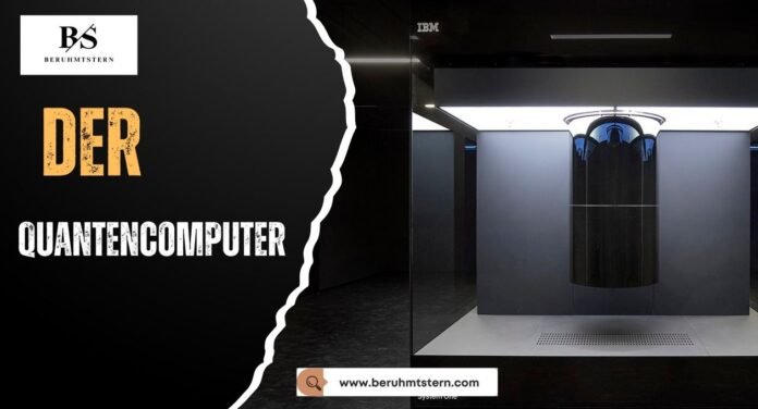 Quantencomputer